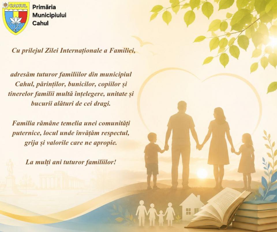 Ecouri de Ziua Familiei la Cahul: Un Mesaj de Unitate și Prețuire de la Primărie