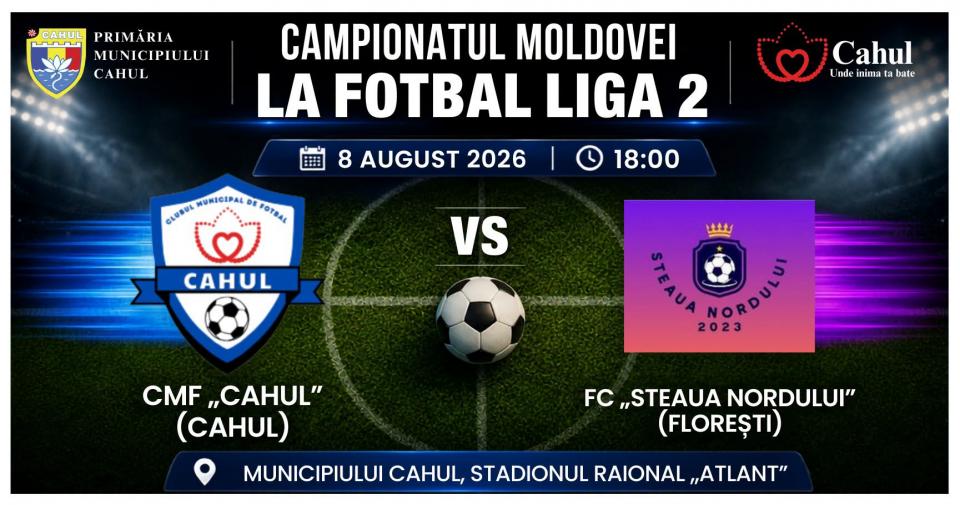 Fotbal la Cahul! CMF „Cahul” întâlnește FC „Steaua Nordului” în Liga 2