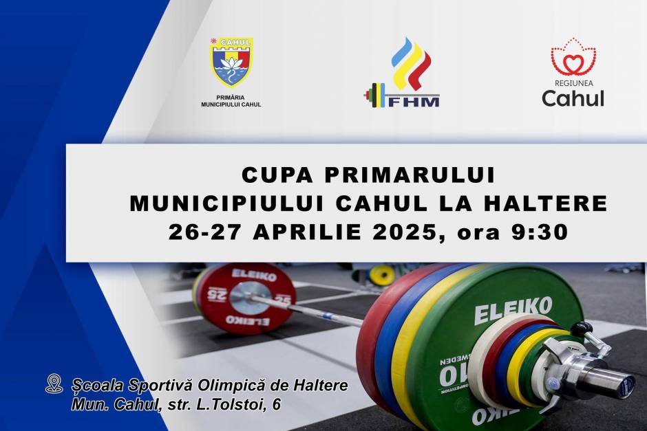 Cupa primarului municipiului Cahul la haltere
