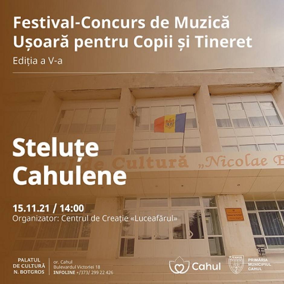 La data de 15 noiembrie, ora 14:00, Palatul de Cultură va fi gazda „Festivalului-Concurs de muzică ușoară pentru copii și tineret Steluțe Cahulene”